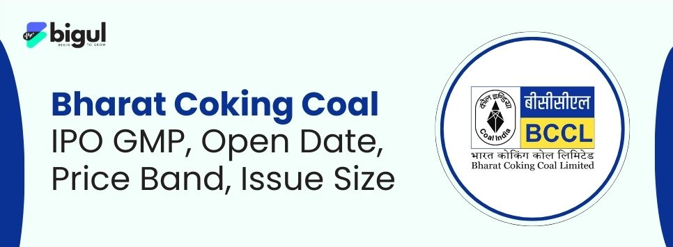 Bharat Coking Coal IPO GMP, Open Date, Price Band, Issue Size